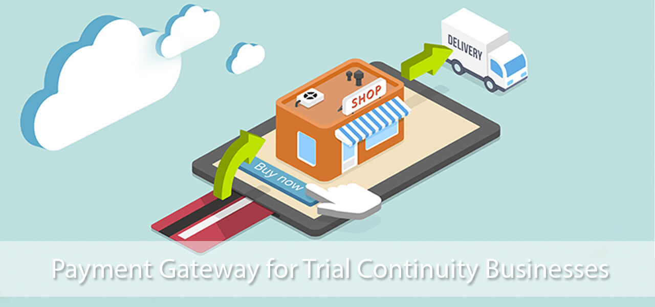 Payment gateway Trial Continuity